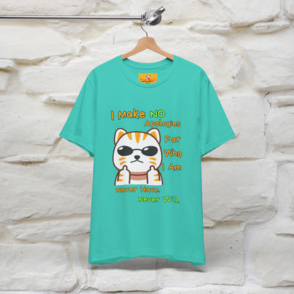 "I Make No Apologies... " |Cat T-Shirt | Nunu&Miao Studio
