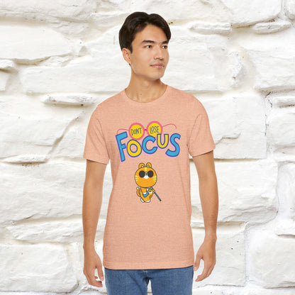 Don’t Lose Focus Cat T-Shirt for Men & Women | 100% Cotton* Motivational & Funny Tee