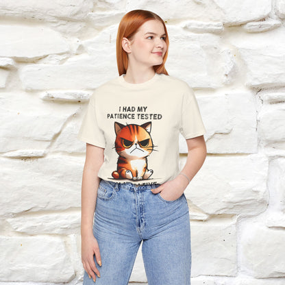 ''I Had My Patience Tested, I'm Negative''| CatT-Shirt | Nunu&Miao Studio