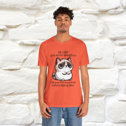 ''Oh Lord! Give Me Strength to ...'' Cat T-Shirt |  | Nunu&Miao Studio