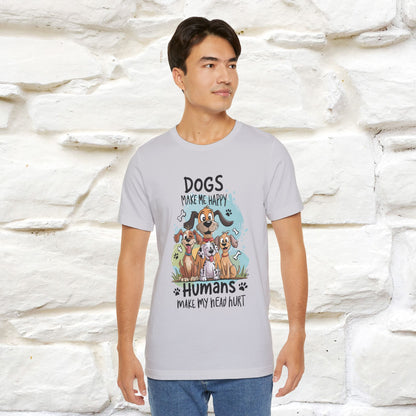 " Dogs Make Me Happy ..."  T-shirt |Nunu&Miao Studio