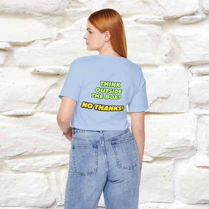 "Think outside the box? No thanks." Cat T-Shirt | Nunu&Miao Studio