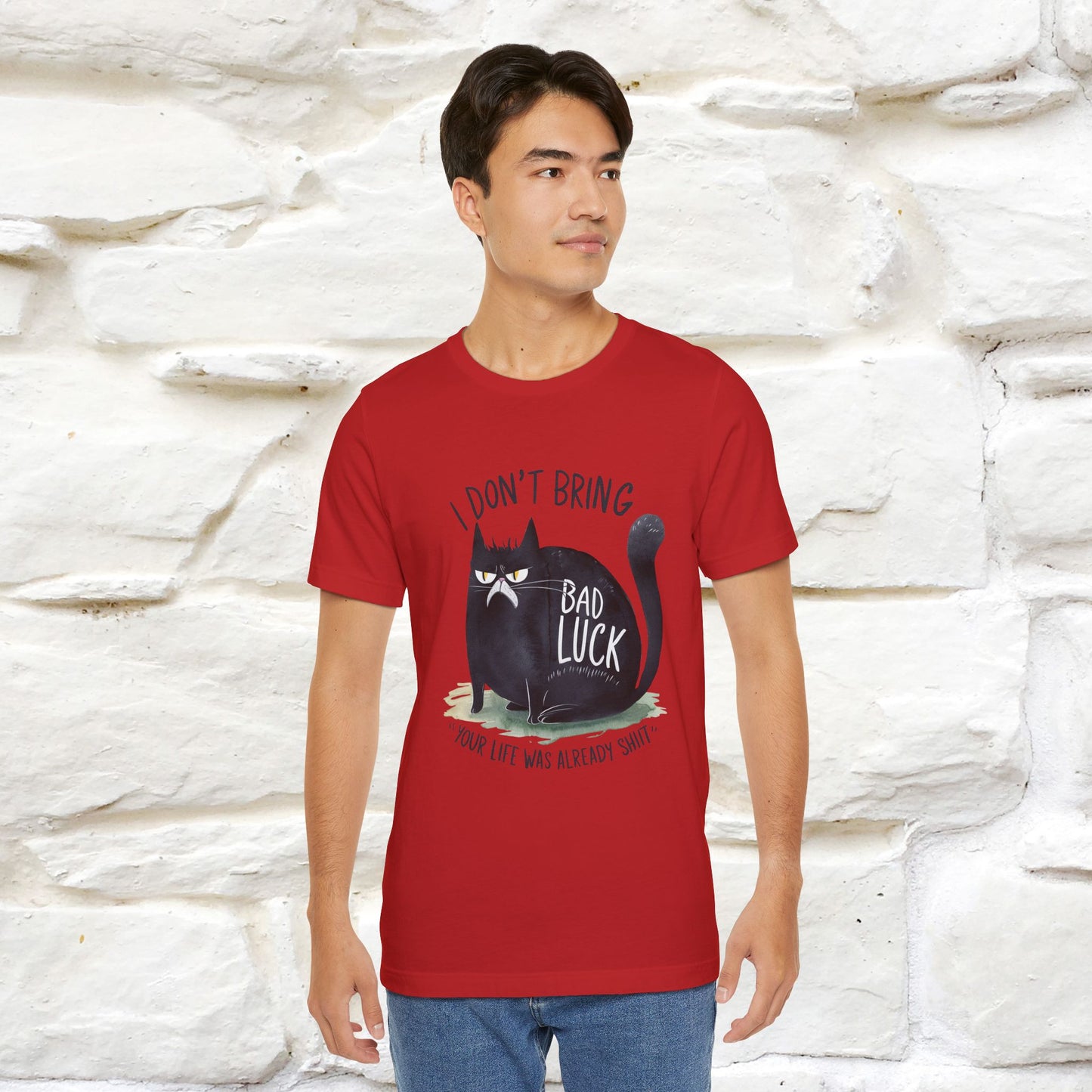 I Don’t Bring Bad Luck, Your Life Was Already Sh... Cat T-Shirt | Nunu^Miao Studio