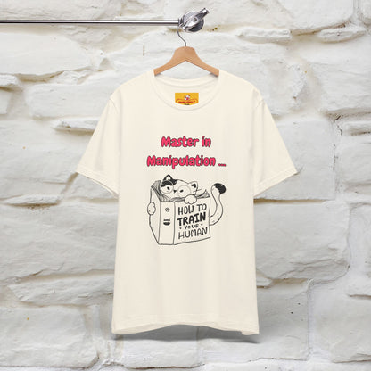 ''Master In Manipulation. How To Train Your Human '' Cat T-Shirt | Nunu&Miao Studio - Nunu&Miao Studio