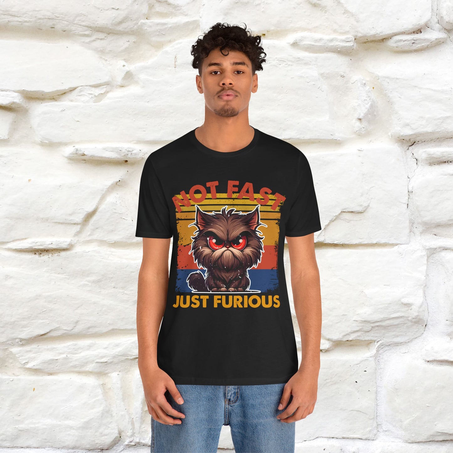 Not Fast, Just Furious |  Sarcastic Cat T-Shirt | Nunu&Miao Studio