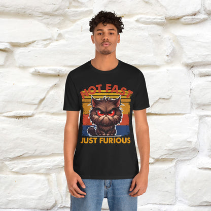 Not Fast, Just Furious |  Sarcastic Cat T-Shirt | Nunu&Miao Studio