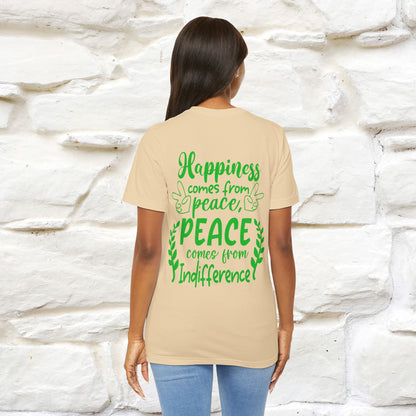 "Happiness Comes From Peace, Peace Comes From Indifference" Cat T-Shirt for Men & Women | Front & Back Design | 100% Cotton*