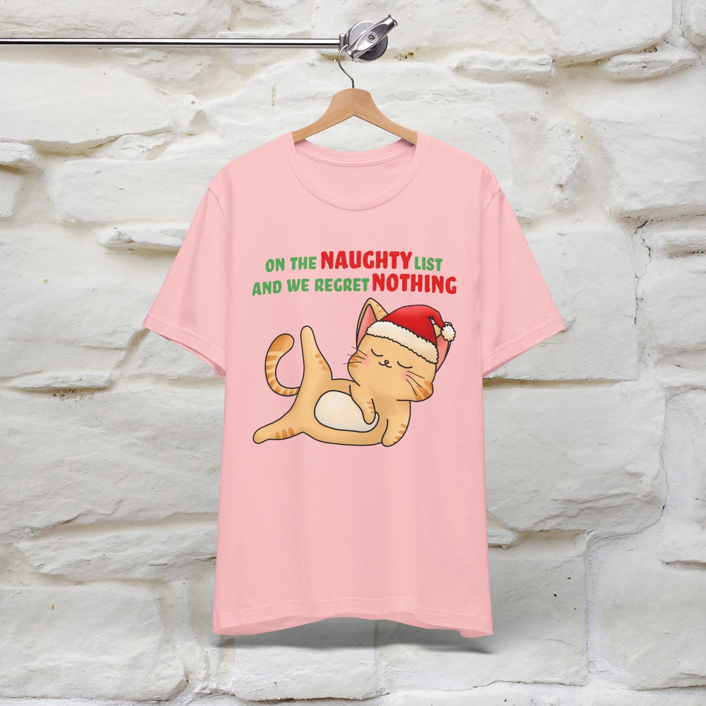 On the Naughty List and We Regret Nothing | Sarcastic Cat Christmas Shirt for Men & Women | 100% Cotton*