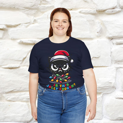 Is This Jolly Enough? | Funny Cat Christmas Shirt for Men & Women | 100% Cotton