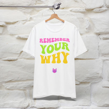 ''Remember Your Why'' T-shirt for Women 100% Cotton* - Nunu&Miao Studio