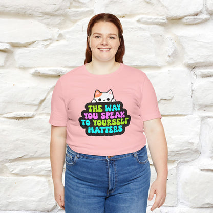 "Il modo in cui parli con te stesso è importante" T-shirt per uomo e donna | 100% cotone*