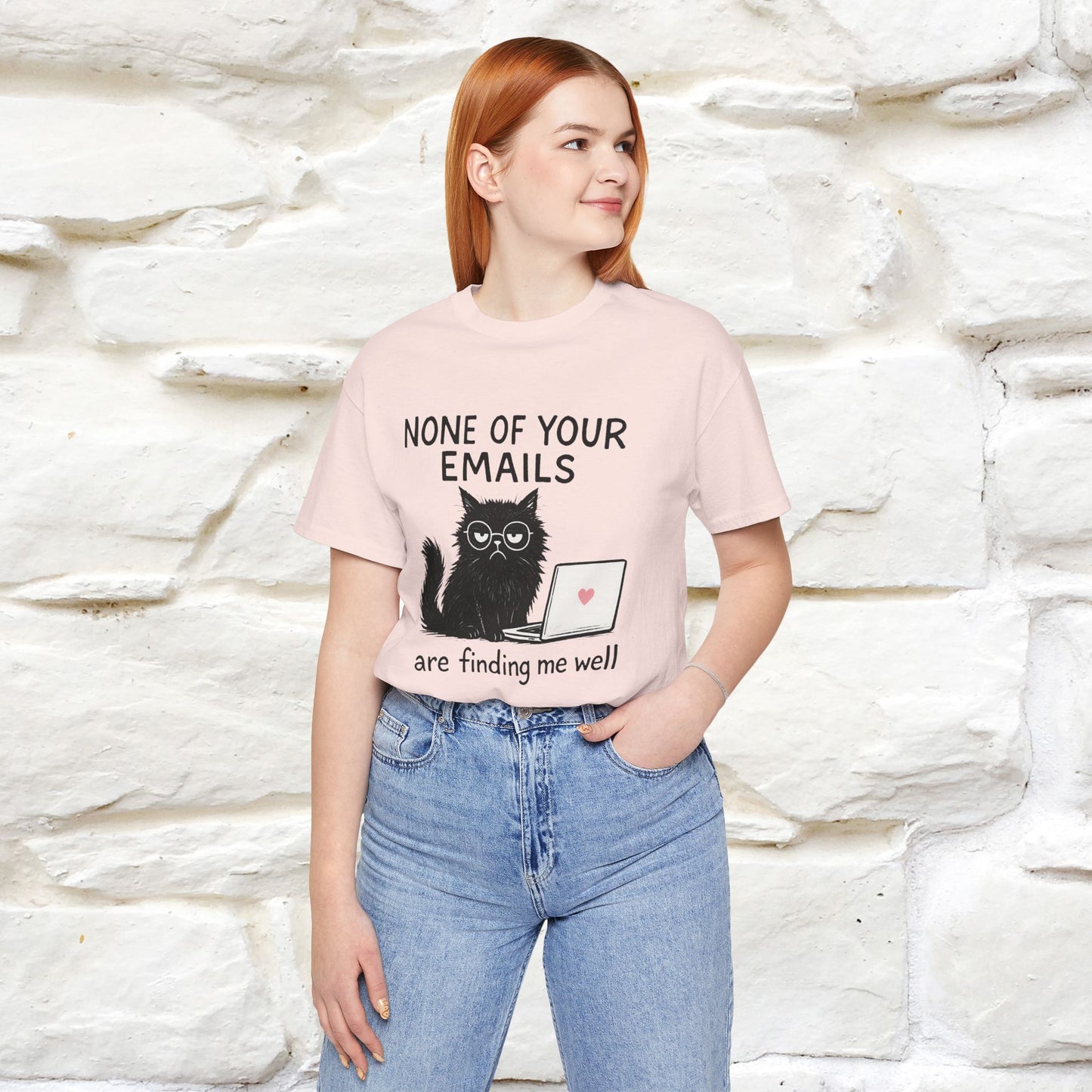"None Of Your Emails Are Finding Me Well'' |Cat T-Shirt | Nunu&Miao Studio