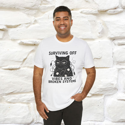 "Surviving Off...Vibes And Broken .. " |Cat T-Shirt | Nunu&Miao Studio