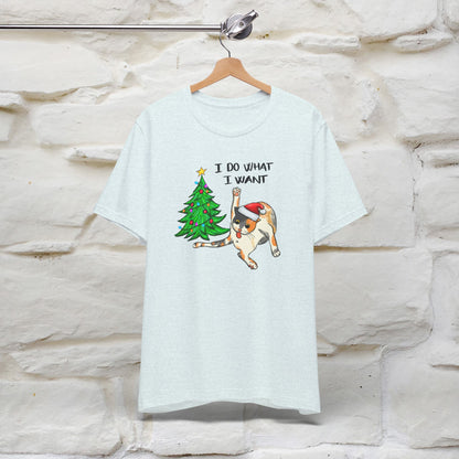 I Do What I want Funny T-Shirt | Festive Cat Christmas Shirt for Men & Women | 100% Cotton*