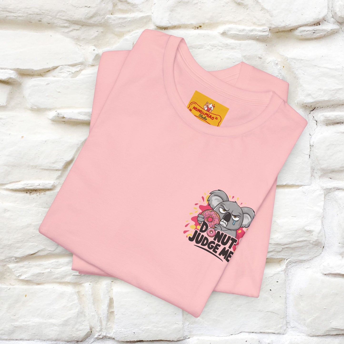 "Donut Judge Me " |Funny  T-Shirt | Front & Back Design | Nunu&Miao Studio
