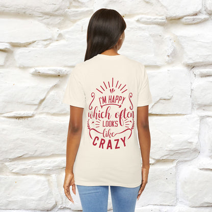"I’m Happy, Which Often Looks Like Crazy" Cat T-Shirt| Front & Back Design | Nunu&Miao Studio