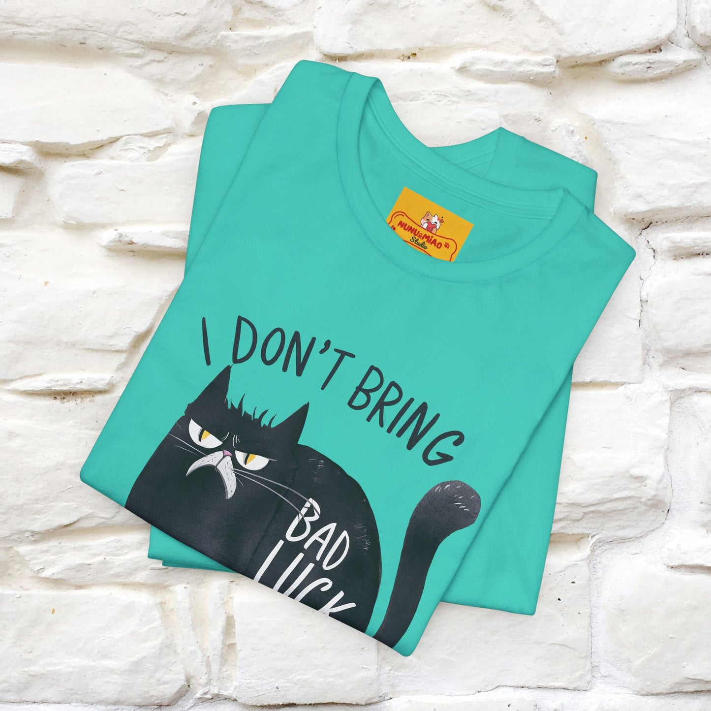 I Don’t Bring Bad Luck, Your Life Was Already Sh... Cat T-Shirt | Nunu^Miao Studio