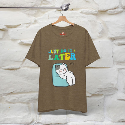 Just Do It Later Cat T-Shirt for Men & Women | 100% Cotton* Funny & Relaxed Tee