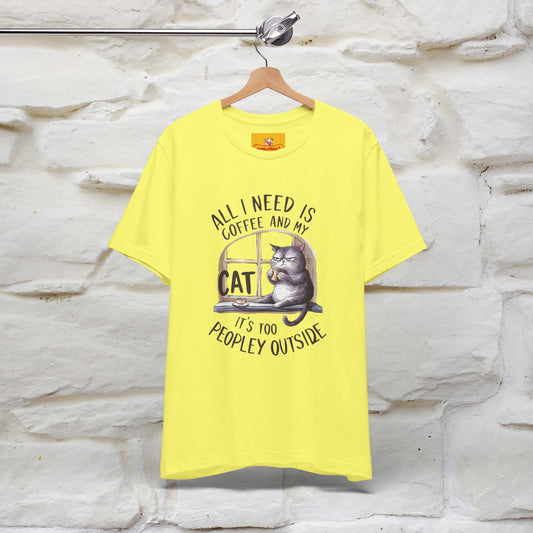 All I Need Is Coffee and My Cat, It's Too Peopley Outside T-Shirt | Funny Cat Shirt for Men & Women | 100% Cotton