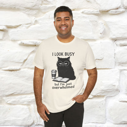 "I Look Busy But I'm Just Overwhelmed" |Cat T-Shirt | Nunu&Miao Studio
