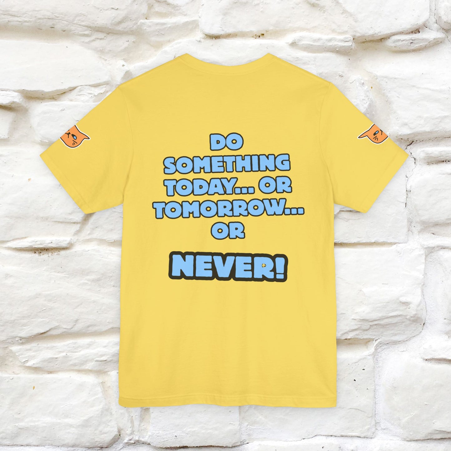 "Do something today… or tomorrow… or never." Cat T-Shirt| Front & Back Design | Nunu&Miao Studio