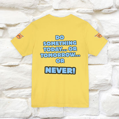 "Do something today… or tomorrow… or never." Cat T-Shirt| Front & Back Design | Nunu&Miao Studio