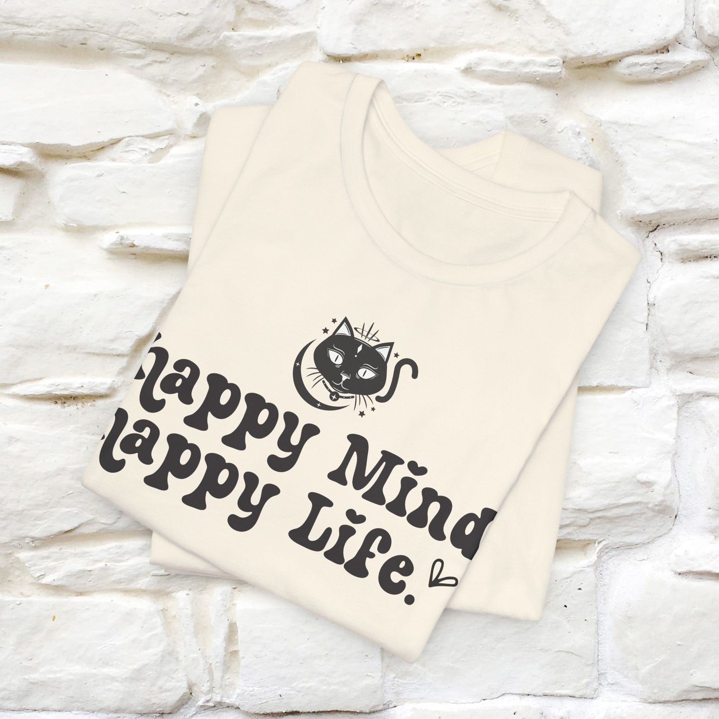 "Happy Mind, Happy Life" T-Shirt for Men & Women | 100% Cotton*