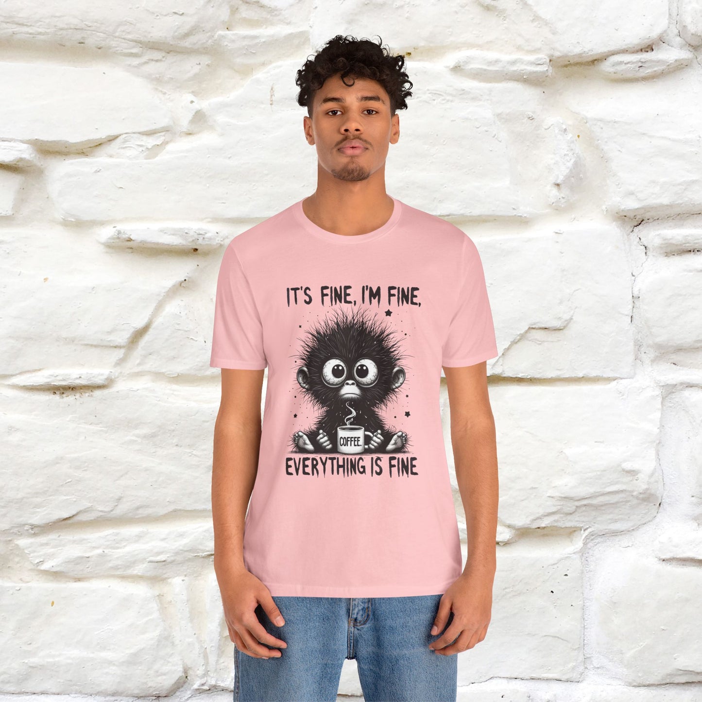 "It's Fine I'm Fine Everything Is Fine" |Monkey T-Shirt | Nunu&Miao Studio