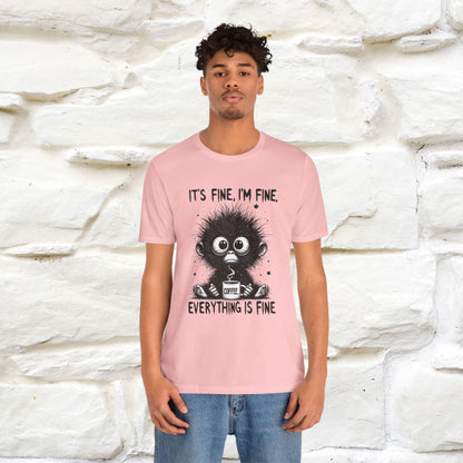 "It's Fine I'm Fine Everything Is Fine" |Monkey T-Shirt | Nunu&Miao Studio