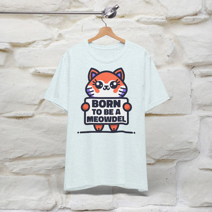 ''Born To Be A Meowdel''  Cat T-shirt for Women 100% Cotton* - Nunu&Miao Studio