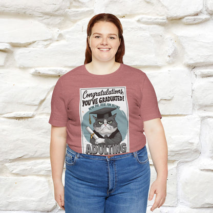 "Congratulations, You've Graduated! Now the Real Fun Begins - Adulting" Funny Cat Graduation T-Shirt for Men & Women | 100% Cotton* | Graduation T-Shirts