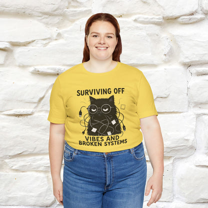 "Surviving Off...Vibes And Broken .. " |Cat T-Shirt | Nunu&Miao Studio