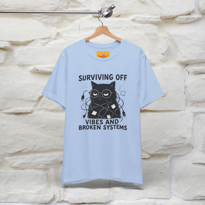 "Surviving Off...Vibes And Broken .. " |Cat T-Shirt | Nunu&Miao Studio