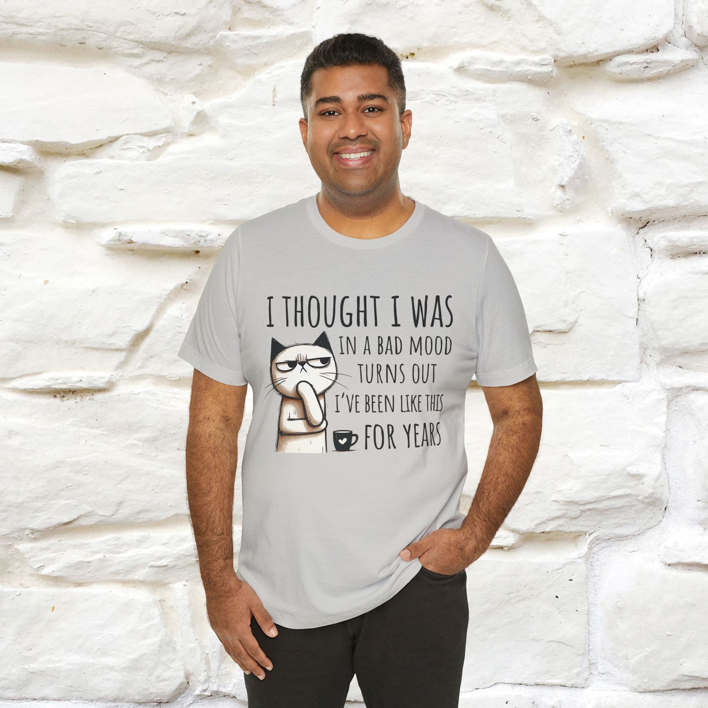 "I Thought I was In A Bad Mood.. " Cat  T-shirt |Nunu&Miao Studio