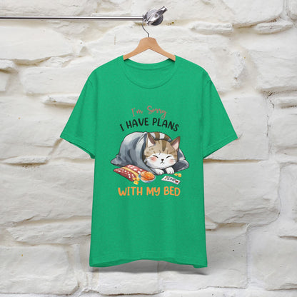 "I Am Sorry I Have Plans With My Bed" Funny Cat T-Shirt for Men & Women | 100% Cotton* 🐾