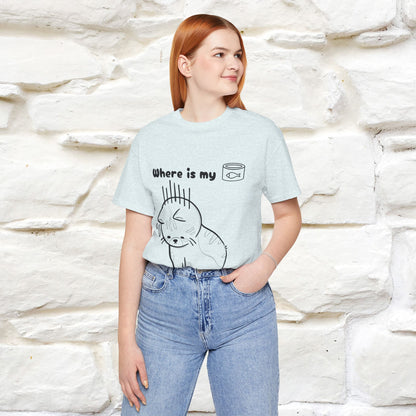 "Where Is My Tuna?" Funny Cat T-Shirt for Men & Women | 100% Cotton* 🐾