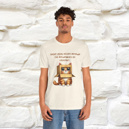 "Great Ideas Reside Beyond Boundaries of Comfort" Cat T-shirt for Men and women  | 100% Cotton*