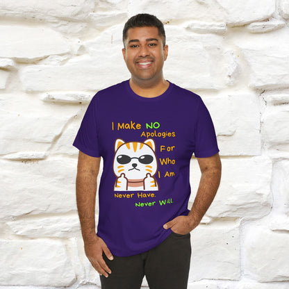 "I Make No Apologies... " |Cat T-Shirt | Nunu&Miao Studio