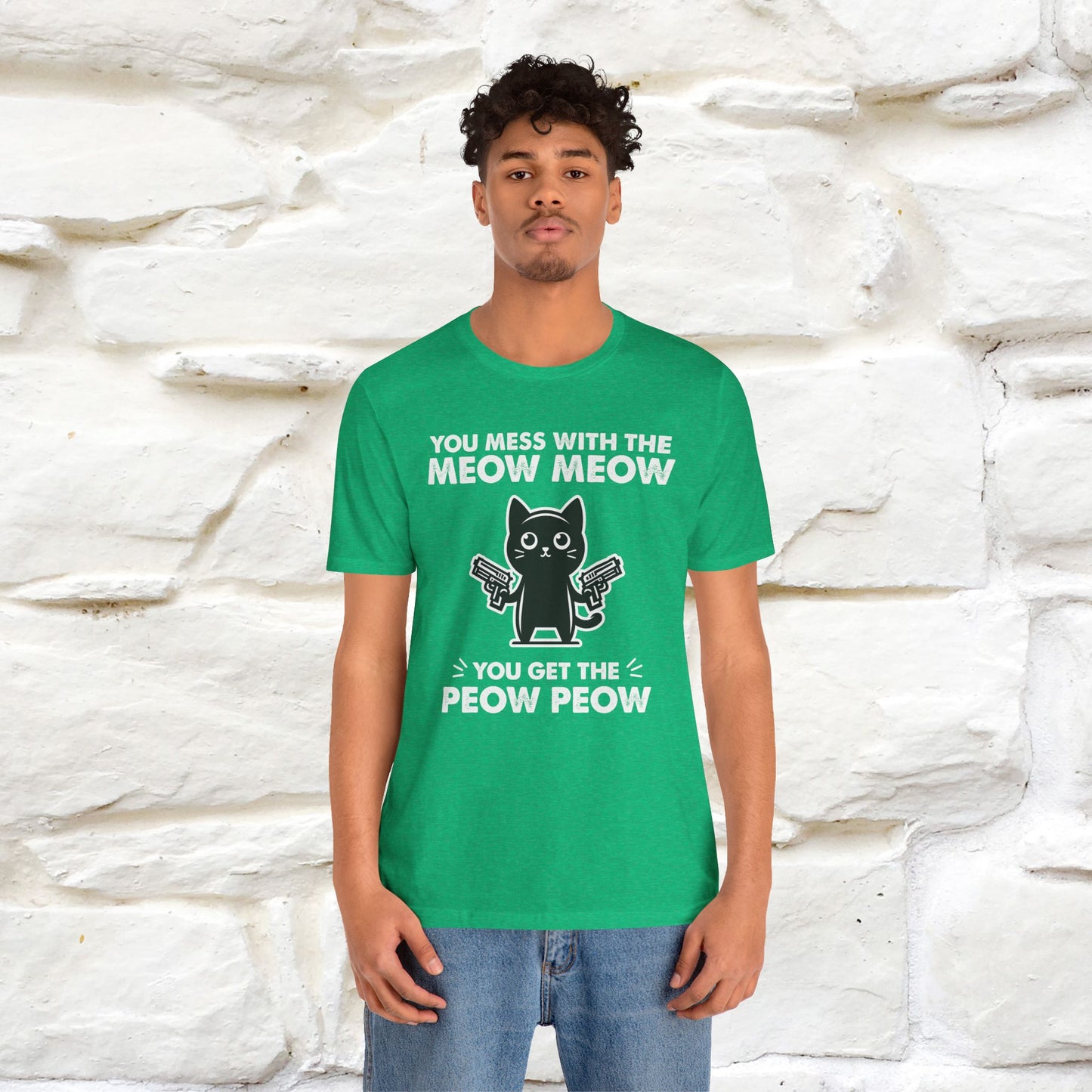 "You Mess With The Meow Meow, You Get The Peow Peow" Cat T-Shirt for Men & Women | 100% Cotton* | Funny Tee 🐾