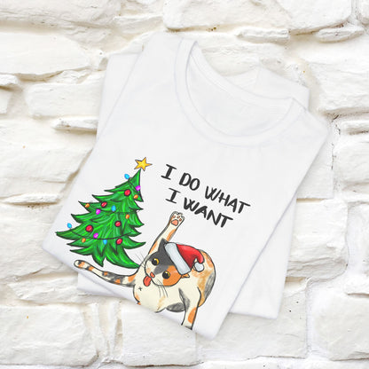 I Do What I want Funny T-Shirt | Festive Cat Christmas Shirt for Men & Women | 100% Cotton*