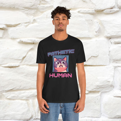 ''Pathetic Human'' | Funny Cat T-Shirt | Nunu&Miao Studio