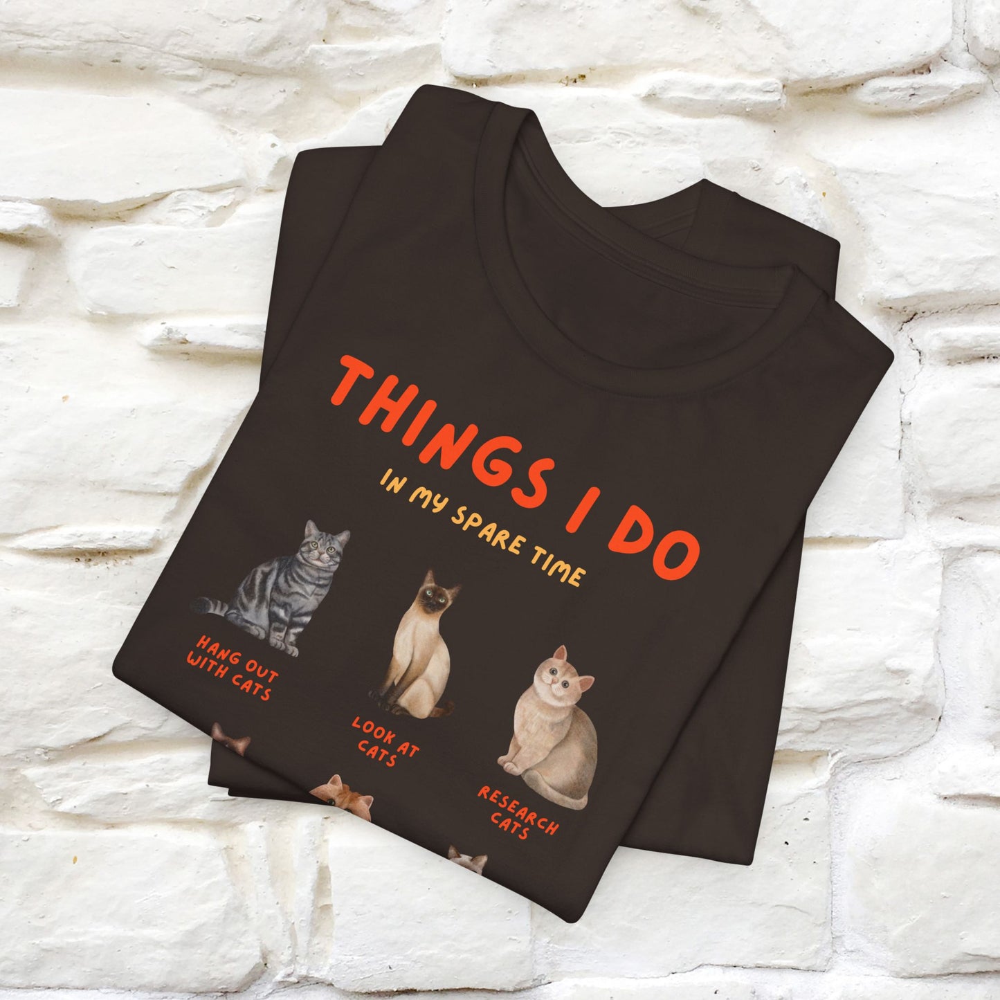 ''Things Humans Do In Their Spare Time"  Cat T-Shirt for Men & Women | 100% Cotton* | Funny & Cozy Vibes for Cat Lovers