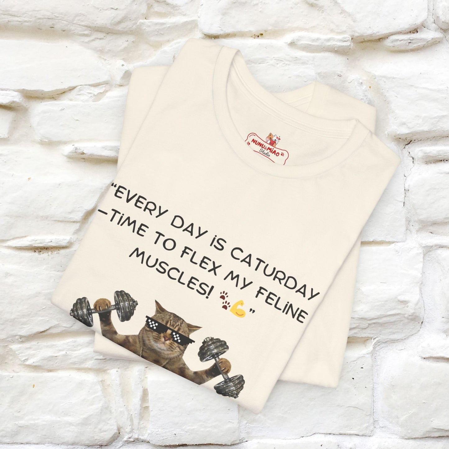 "Everyday Is Caturday – Flex My Feline Muscle" Funny Cat T-Shirt | 100% Cotton* | Cat-Themed Apparel for Men & Women