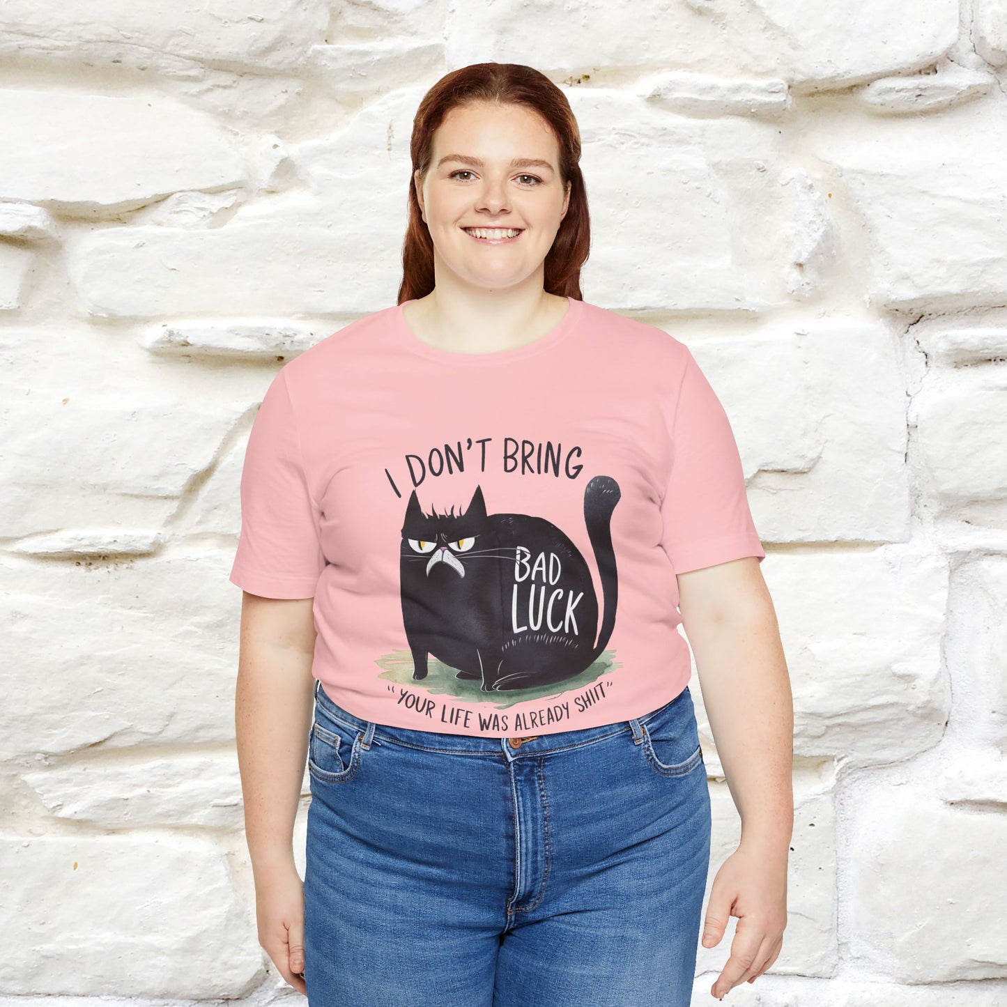 I Don’t Bring Bad Luck, Your Life Was Already Sh... Cat T-Shirt | Nunu^Miao Studio
