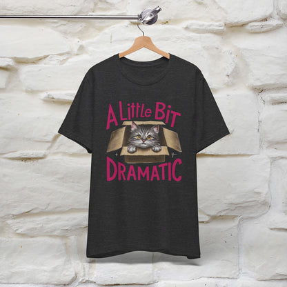 ''A Little Bit Dramatic'' CatT-shirt for Women 100% Cotton* - Nunu&Miao Studio