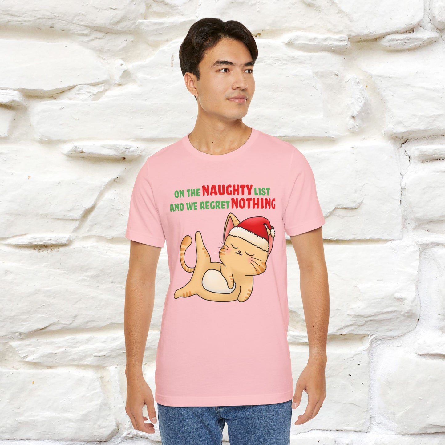 On the Naughty List and We Regret Nothing | Sarcastic Cat Christmas Shirt for Men & Women | 100% Cotton*