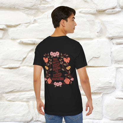 ''You Gotta Keep Going To Keep Growing" Cat T-Shirt| Front & Back Design | Nunu&Miao Studio - Nunu&Miao Studio