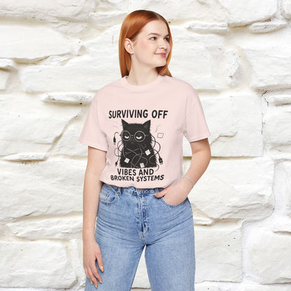 "Surviving Off...Vibes And Broken .. " |Cat T-Shirt | Nunu&Miao Studio