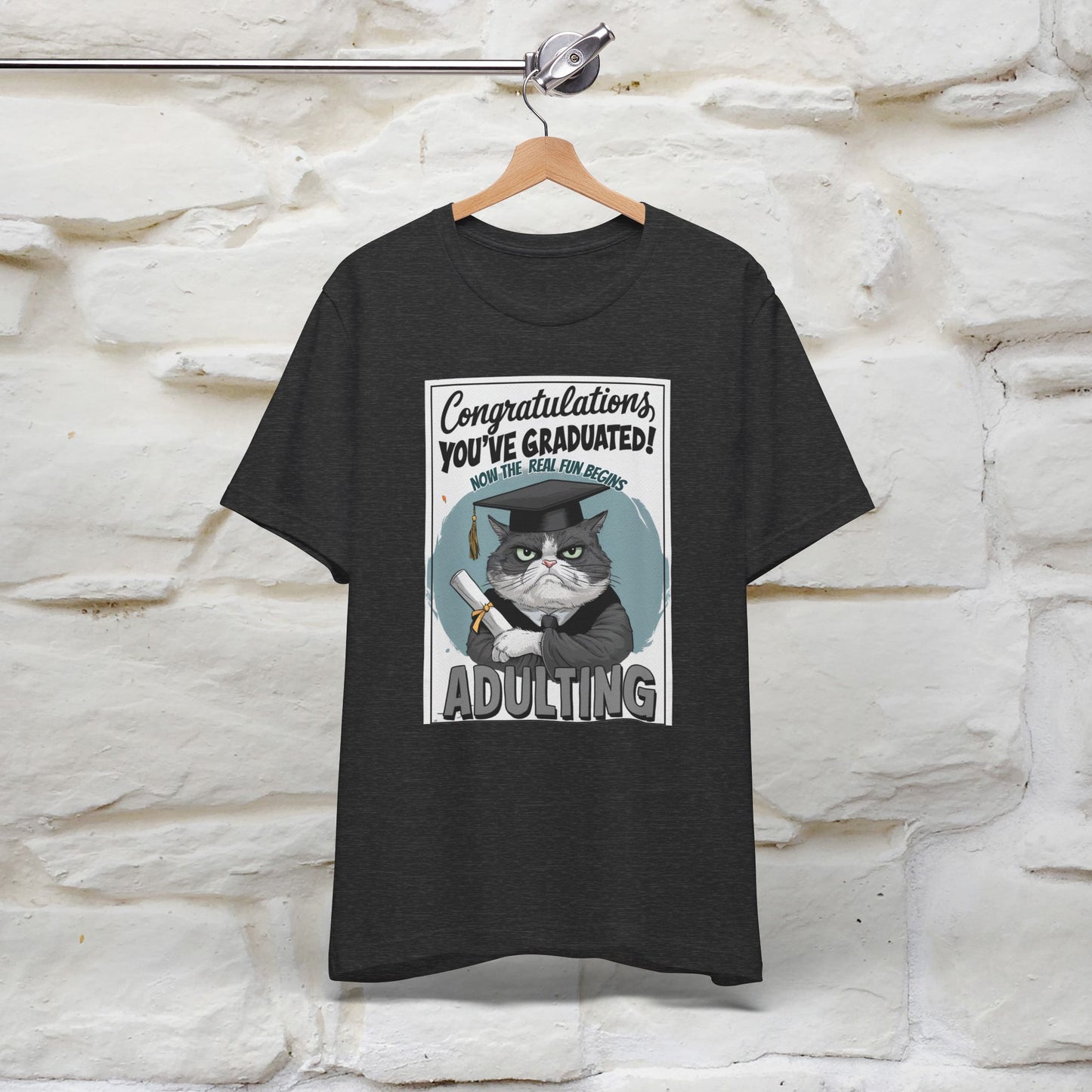 "Congratulations, You've Graduated! Now the Real Fun Begins - Adulting" Funny Cat Graduation T-Shirt for Men & Women | 100% Cotton* | Graduation T-Shirts