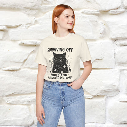 "Surviving Off...Vibes And Broken .. " |Cat T-Shirt | Nunu&Miao Studio